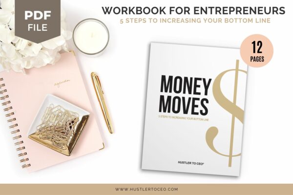 Money Moves Workbook | Hustler To CEO